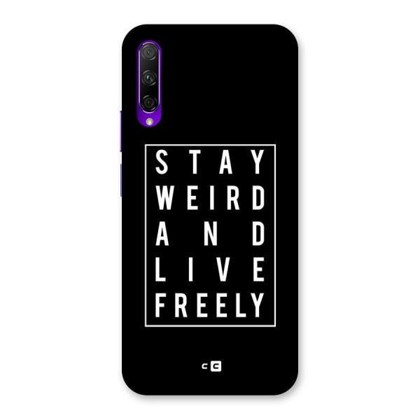 Stay Weird Live Freely Back Case for Honor 9X Pro
