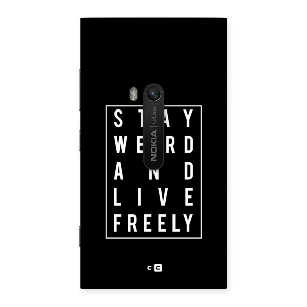 Stay Weird Live Freely Back Case for Lumia 920