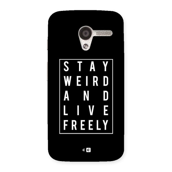 Stay Weird Live Freely Back Case for Moto X