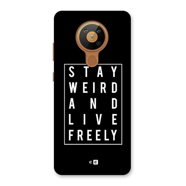 Stay Weird Live Freely Back Case for Nokia 5.3