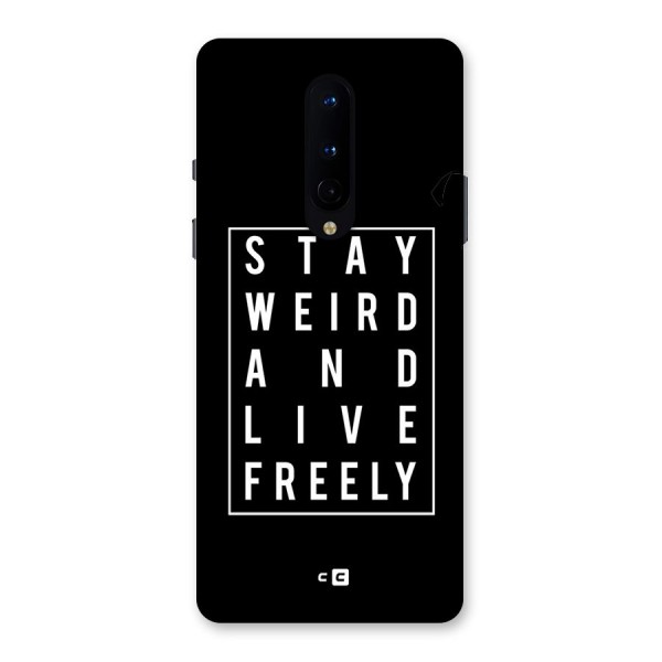 Stay Weird Live Freely Back Case for OnePlus 8