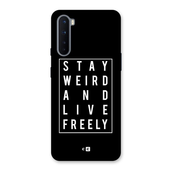 Stay Weird Live Freely Back Case for OnePlus Nord