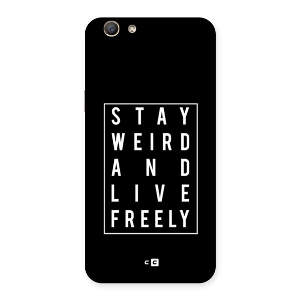 Stay Weird Live Freely Back Case for Oppo A59