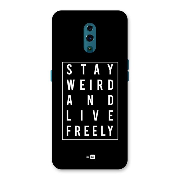 Stay Weird Live Freely Back Case for Oppo Reno
