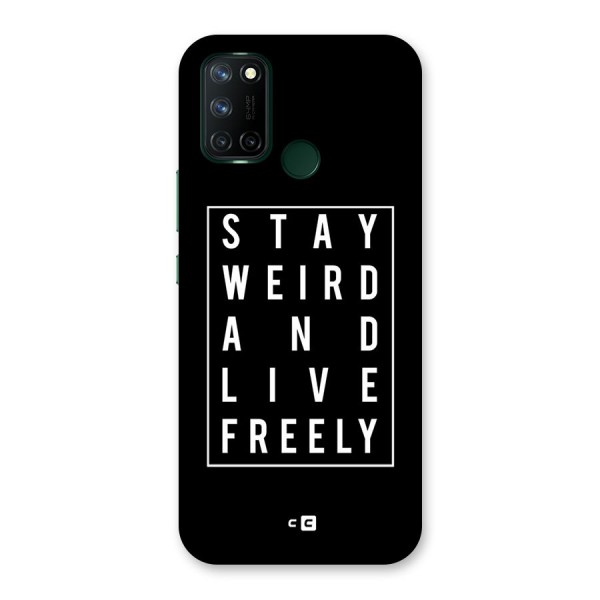Stay Weird Live Freely Back Case for Realme C17