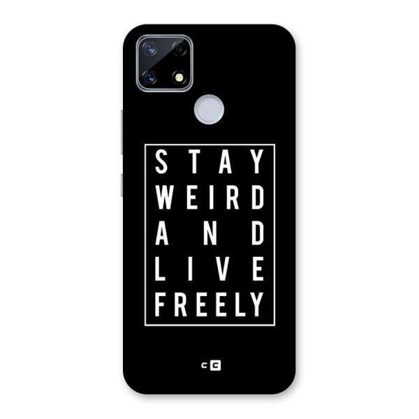 Stay Weird Live Freely Back Case for Realme Narzo 20