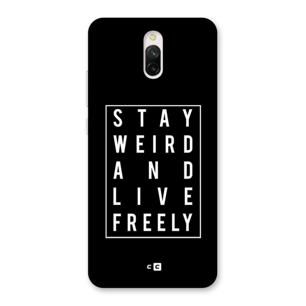Stay Weird Live Freely Back Case for Redmi 8A Dual