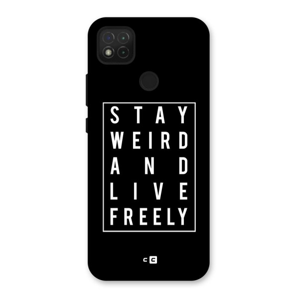 Stay Weird Live Freely Back Case for Redmi 9C