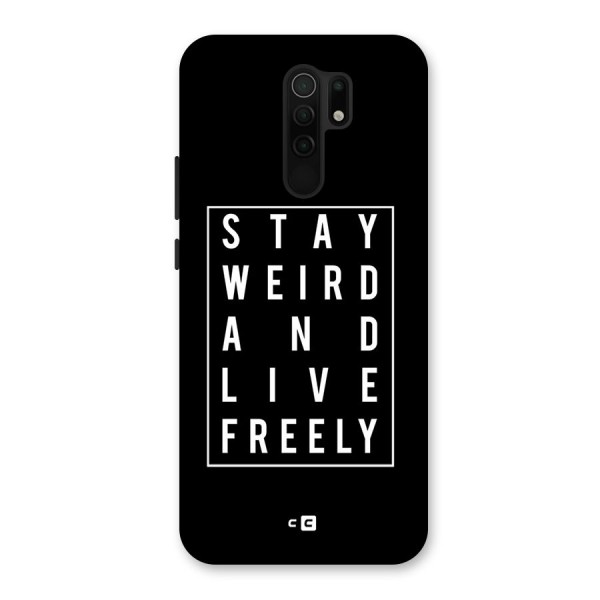 Stay Weird Live Freely Back Case for Redmi 9 Prime