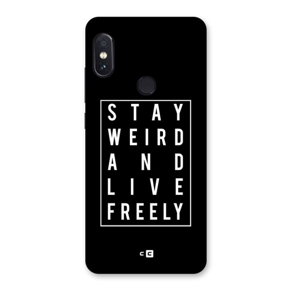Stay Weird Live Freely Back Case for Redmi Note 5 Pro