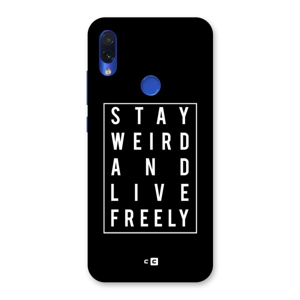 Stay Weird Live Freely Back Case for Redmi Note 7
