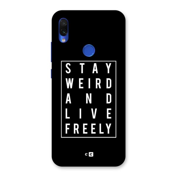 Stay Weird Live Freely Back Case for Redmi Note 7S