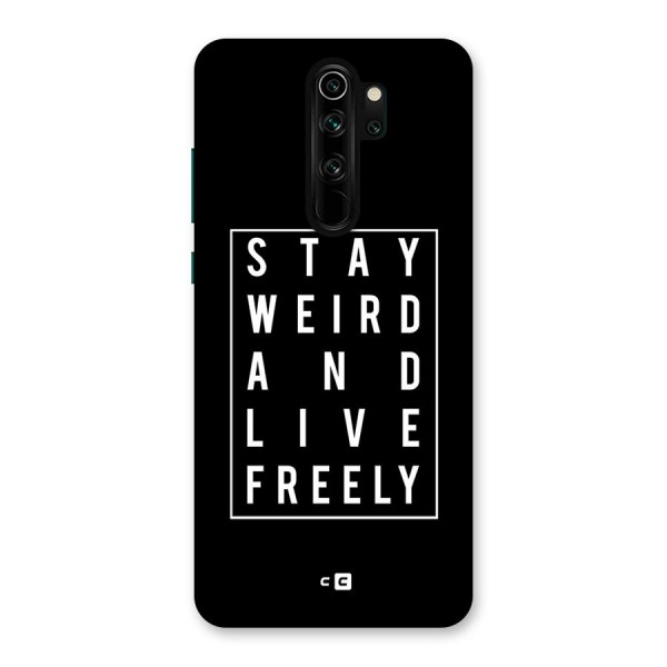 Stay Weird Live Freely Back Case for Redmi Note 8 Pro