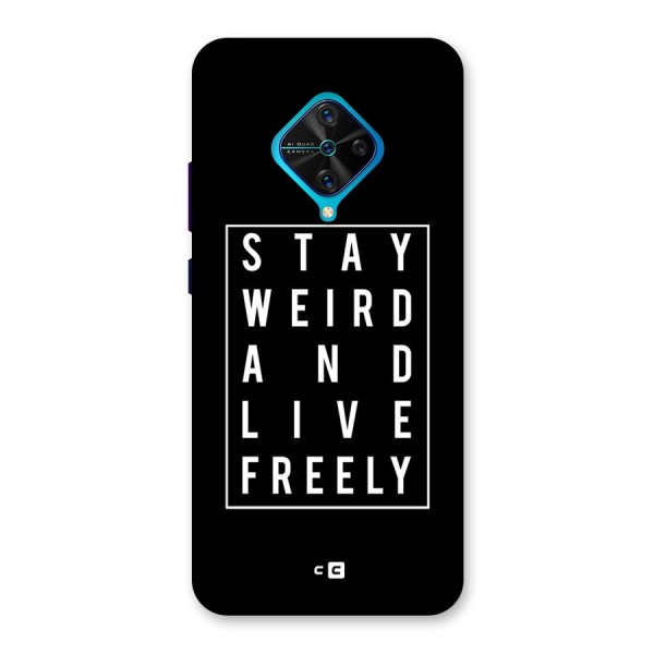 Stay Weird Live Freely Back Case for Vivo S1 Pro