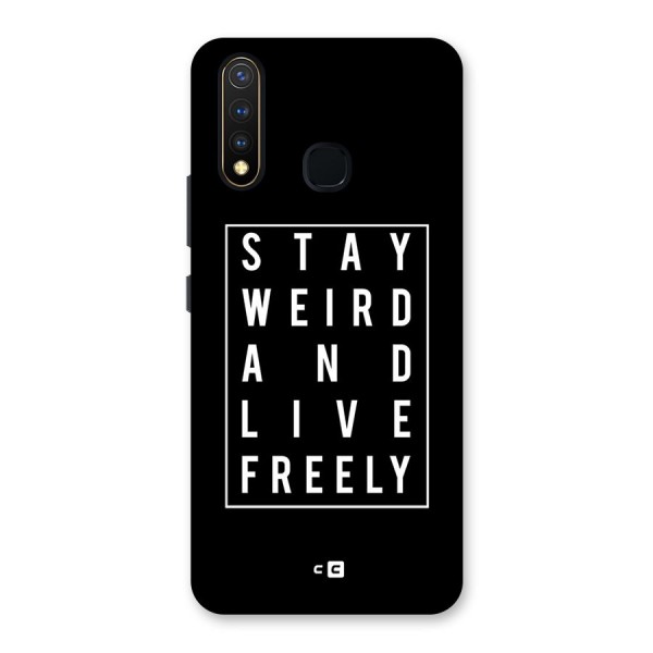 Stay Weird Live Freely Back Case for Vivo U20