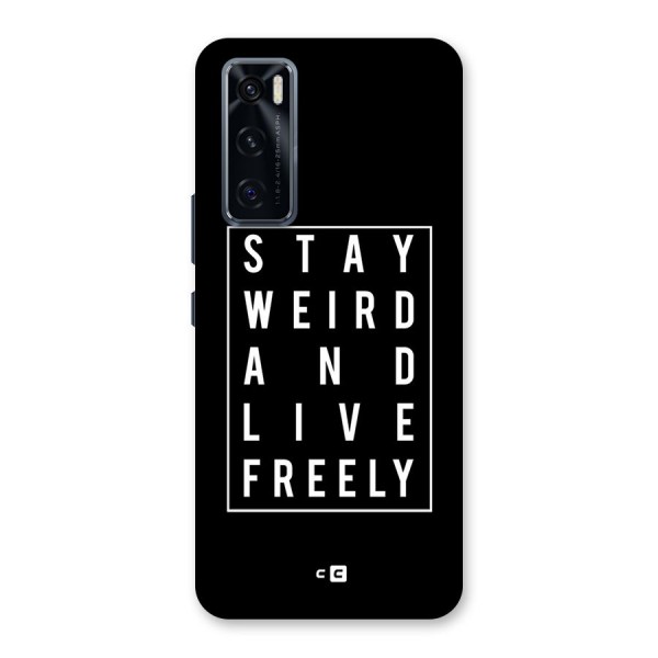 Stay Weird Live Freely Back Case for Vivo V20 SE