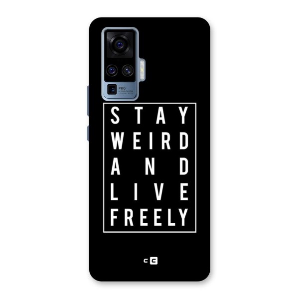 Stay Weird Live Freely Back Case for Vivo X50 Pro
