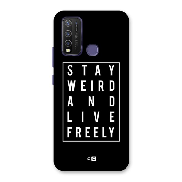 Stay Weird Live Freely Back Case for Vivo Y50
