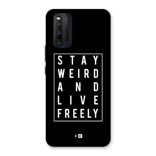 Stay Weird Live Freely Back Case for Vivo iQOO 3