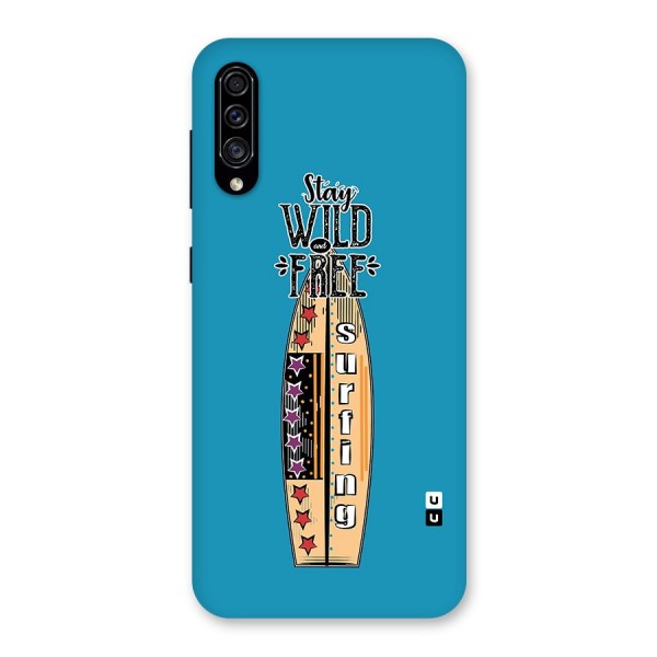 Stay Wild and Free Back Case for Galaxy A30s