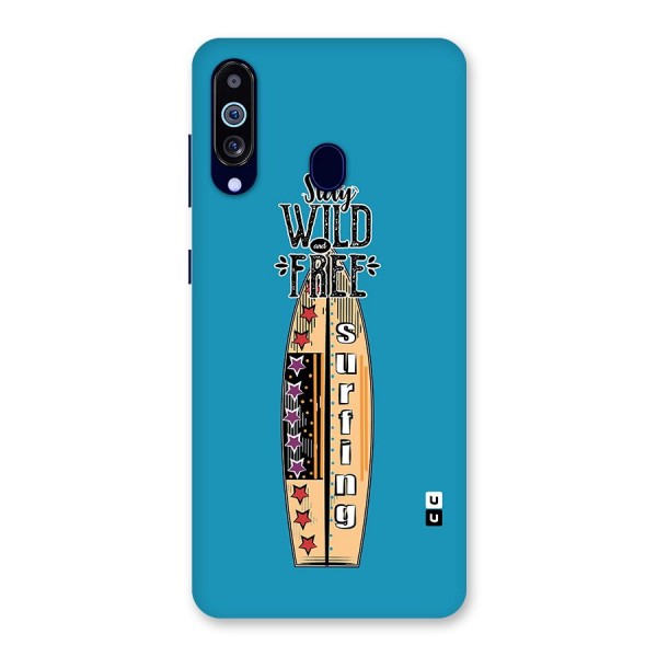 Stay Wild and Free Back Case for Galaxy A60