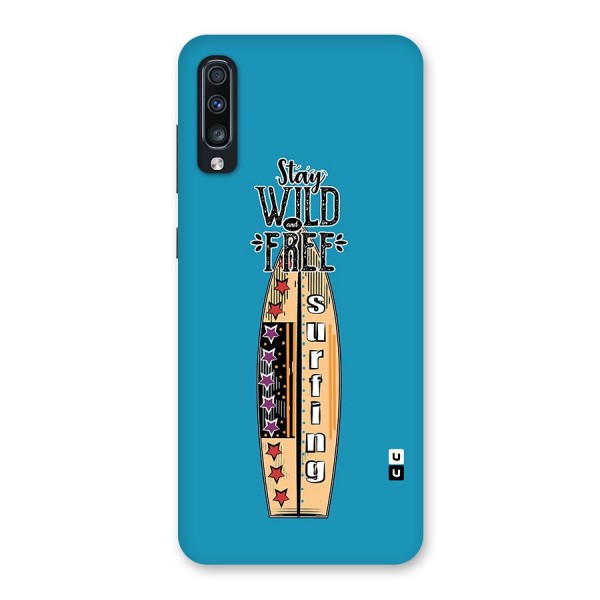Stay Wild and Free Back Case for Galaxy A70s