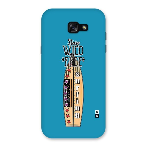 Stay Wild and Free Back Case for Galaxy A7 (2017)