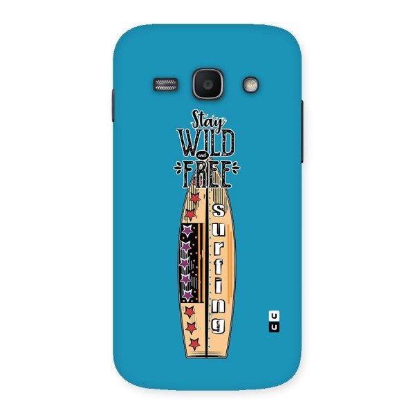 Stay Wild and Free Back Case for Galaxy Ace 3