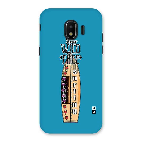 Stay Wild and Free Back Case for Galaxy J2 Pro 2018