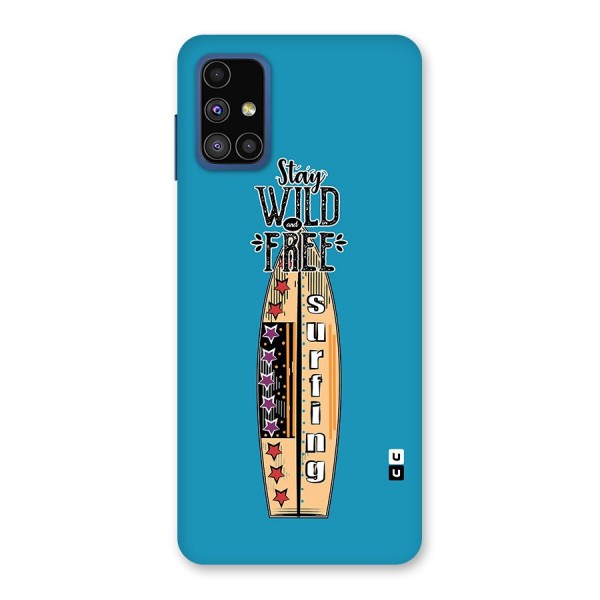 Stay Wild and Free Back Case for Galaxy M51