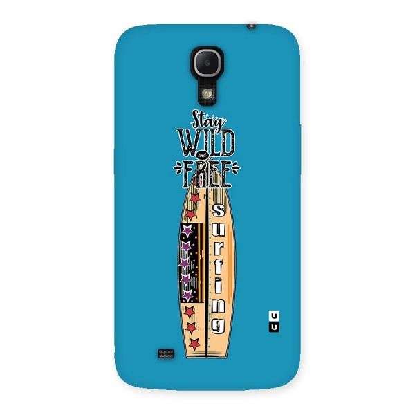 Stay Wild and Free Back Case for Galaxy Mega 6.3