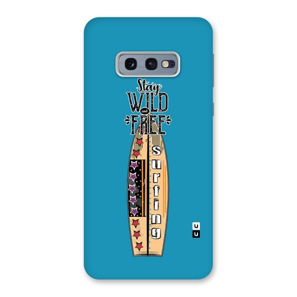 Stay Wild and Free Back Case for Galaxy S10e