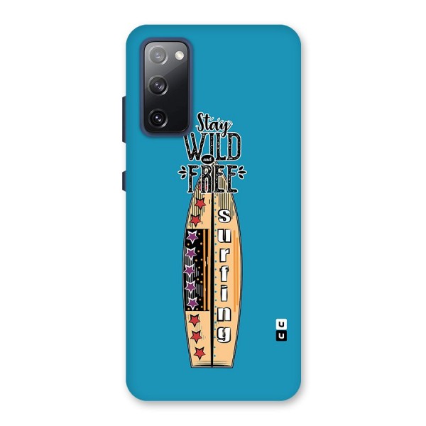 Stay Wild and Free Back Case for Galaxy S20 FE