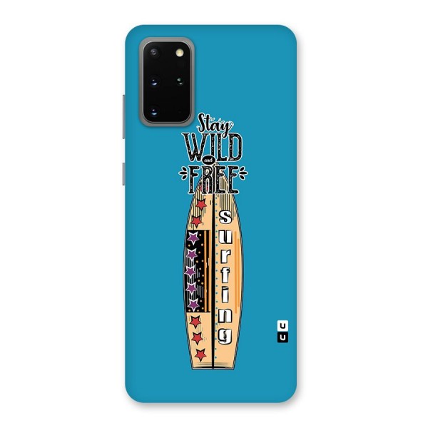 Stay Wild and Free Back Case for Galaxy S20 Plus