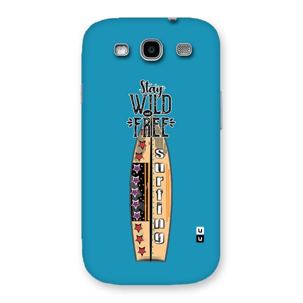 Stay Wild and Free Back Case for Galaxy S3