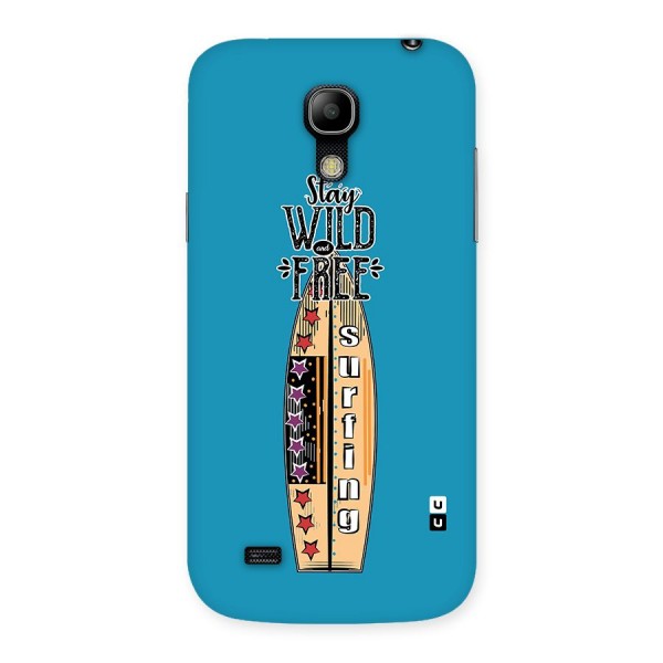 Stay Wild and Free Back Case for Galaxy S4 Mini