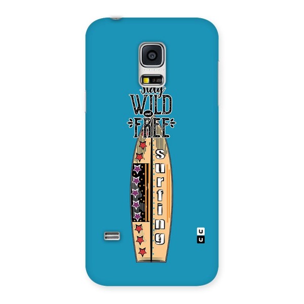 Stay Wild and Free Back Case for Galaxy S5 Mini
