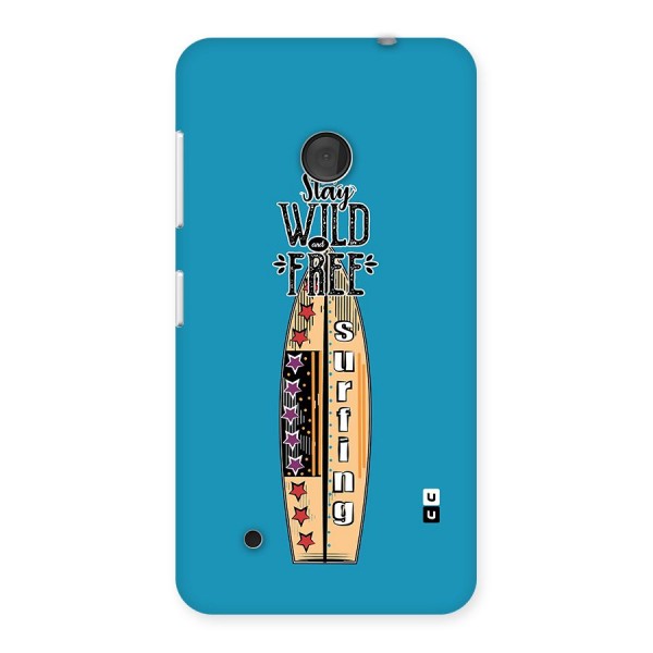 Stay Wild and Free Back Case for Lumia 530