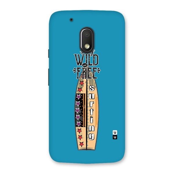 Stay Wild and Free Back Case for Moto G4 Play