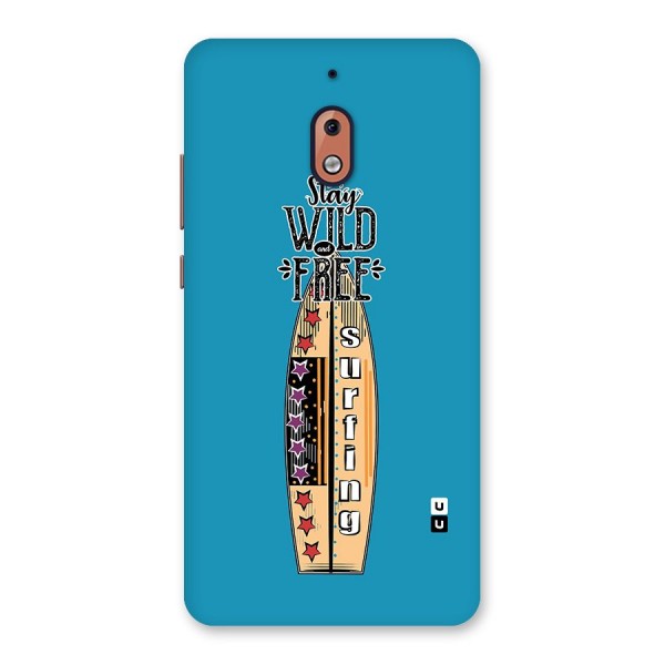 Stay Wild and Free Back Case for Nokia 2.1