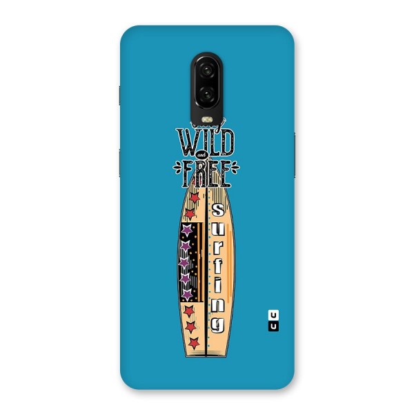 Stay Wild and Free Back Case for OnePlus 6T