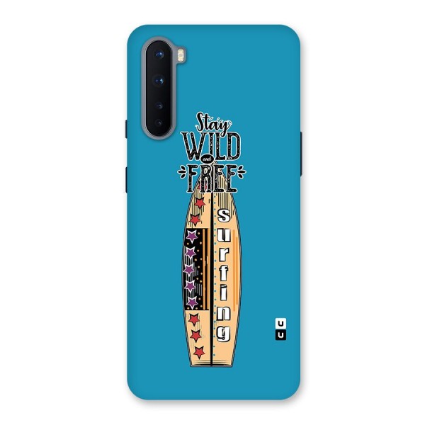 Stay Wild and Free Back Case for OnePlus Nord