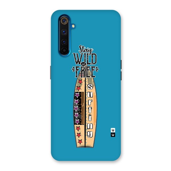 Stay Wild and Free Back Case for Realme 6 Pro