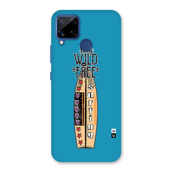 Stay Wild and Free Back Case for Realme Narzo 30A