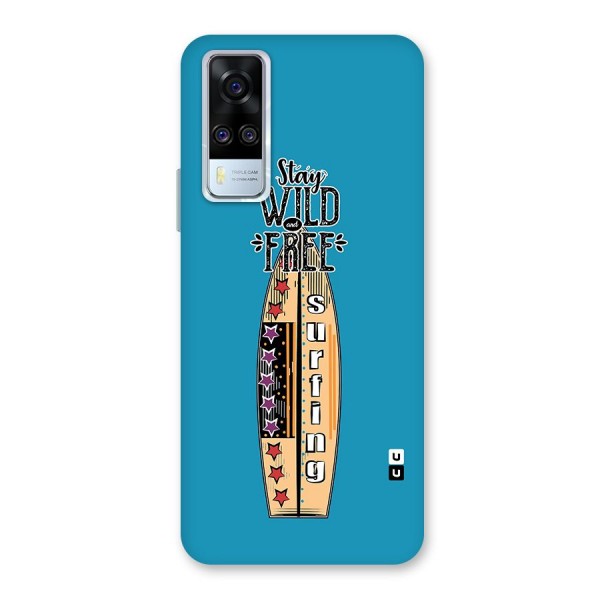 Stay Wild and Free Back Case for Vivo Y51A