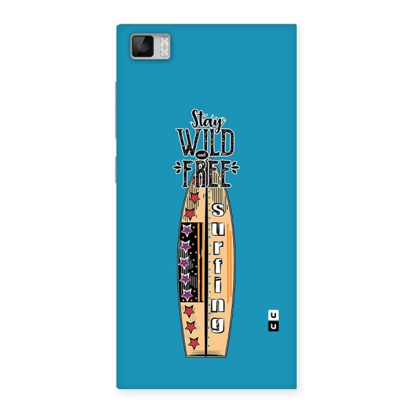 Stay Wild and Free Back Case for Xiaomi Mi3