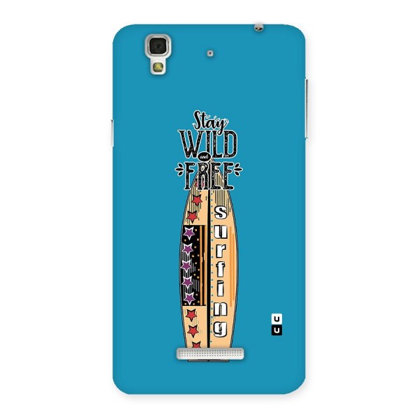 Stay Wild and Free Back Case for YU Yureka Plus