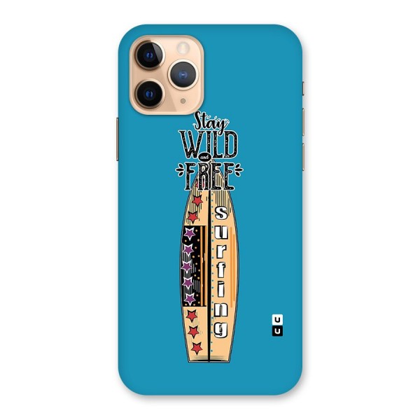Stay Wild and Free Back Case for iPhone 11 Pro