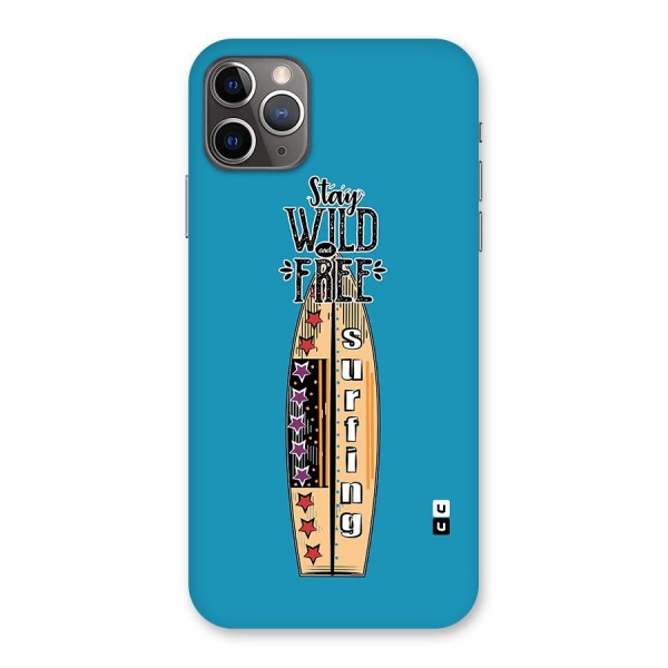 Stay Wild and Free Back Case for iPhone 11 Pro Max