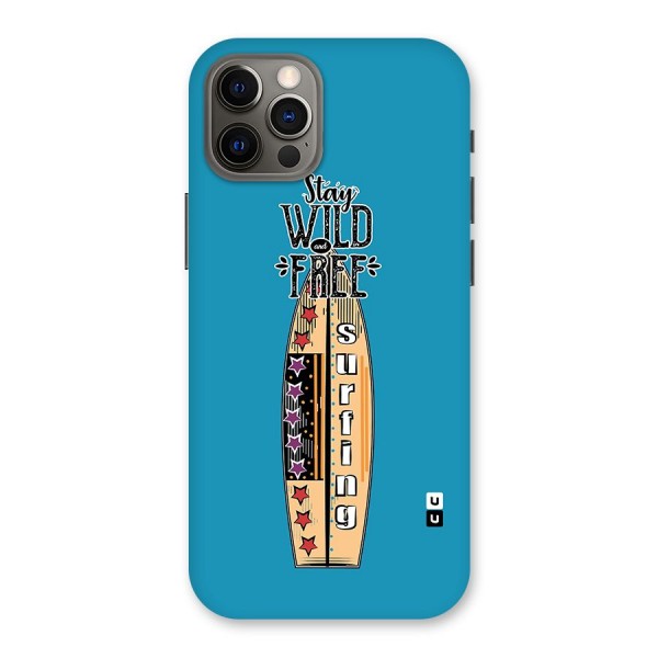 Stay Wild and Free Back Case for iPhone 12 Pro